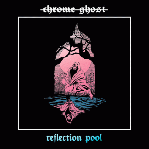 Chrome Ghost : Reflection Pool